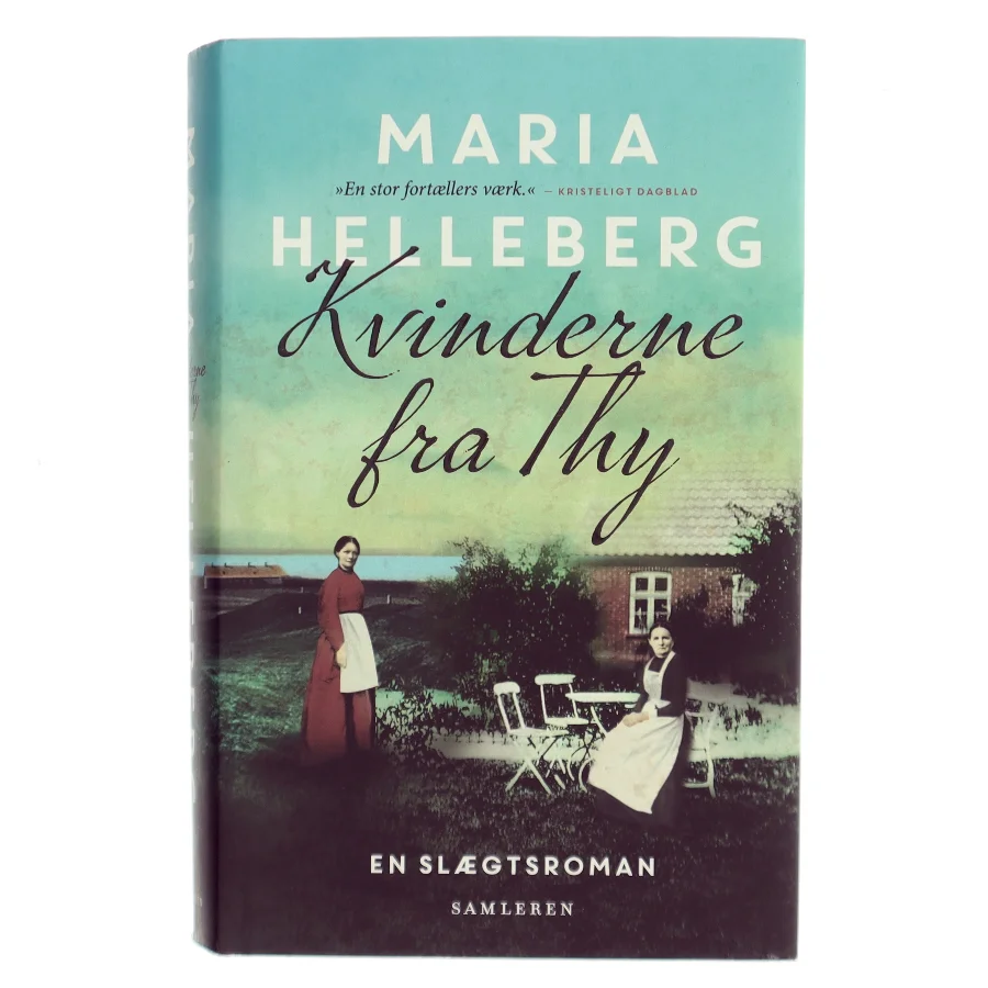 Kvinderne fra Thy : roman af Maria Helleberg (Bog)