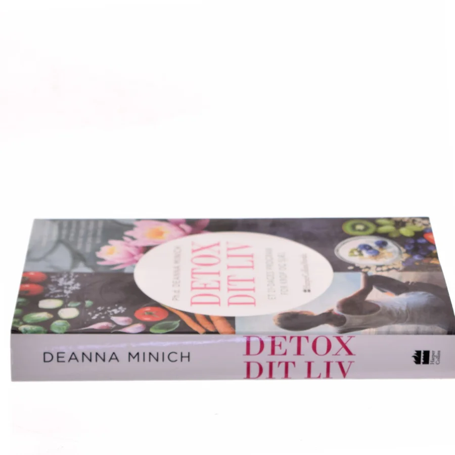 Detox dit liv: et 21-dages program for krop og sjæl af Deanna Minich (Bog)