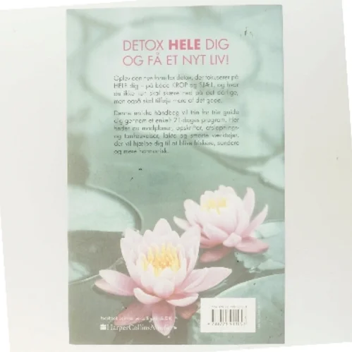 Detox dit liv: et 21-dages program for krop og sjæl af Deanna Minich (Bog)