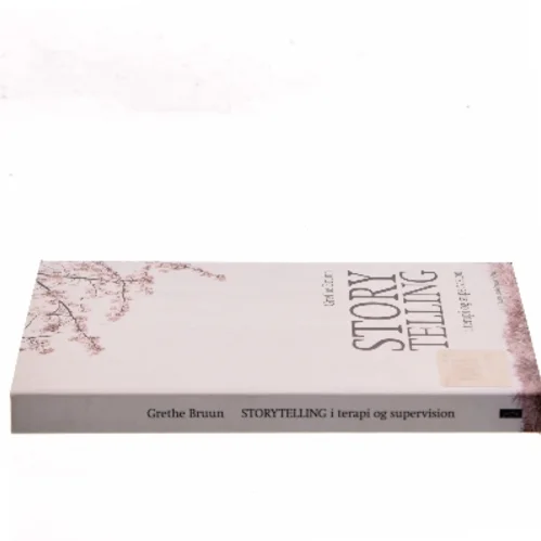 Storytelling i terapi og supervision af Grethe Bruun (Bog)