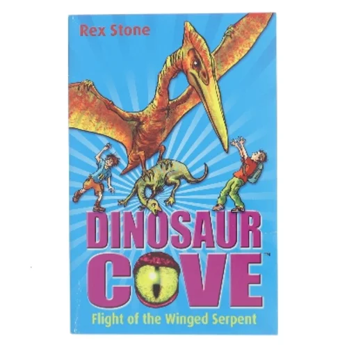 Dinosaur Cove: Flight of the Winged Serpent af Rex Stone (Bog)
