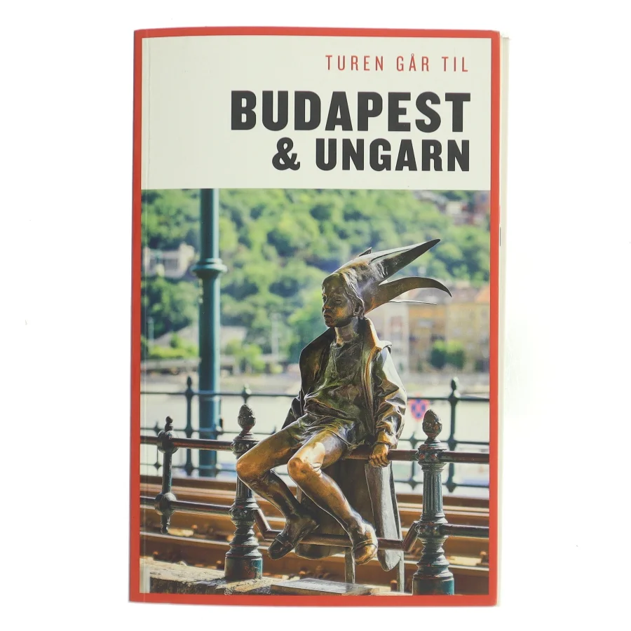 Turen går til Budapest & Ungarn af Christine Proksch (Bog)