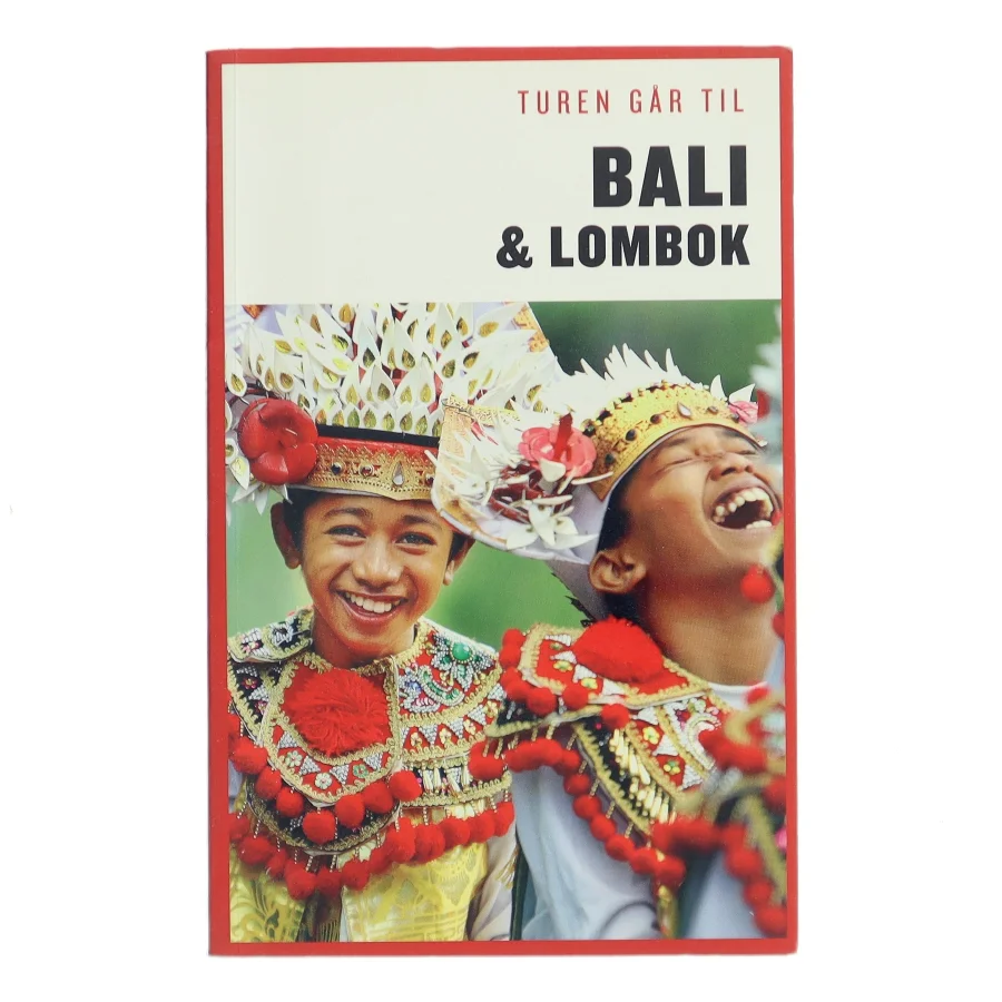 Turen går til Bali & Lombok af Jens Erik Rasmussen (f. 1956) (Bog)