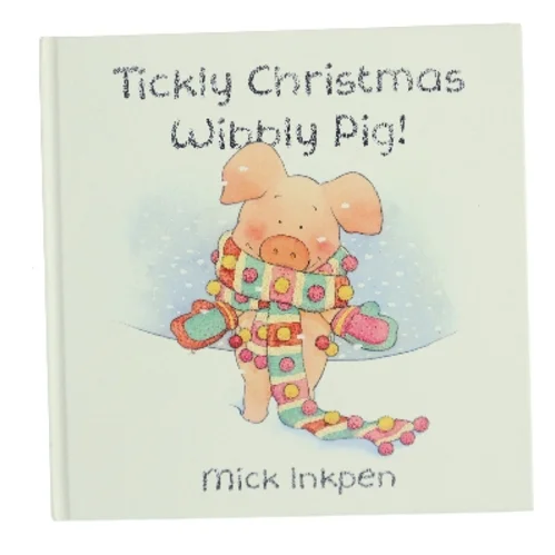 Tickly Christmas Wibbly Pig! af Mick Inkpen (Bog)