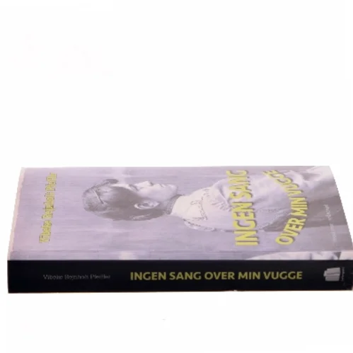 Ingen sang over min vugge af Vibeke Rejnholt Pfeiffer (f. 1947) (Bog)