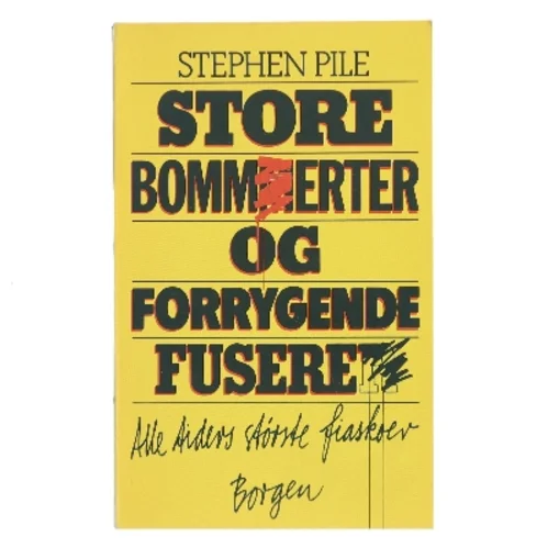 Store bommerter og forrygende fusere af Stephen Pile (Bog)