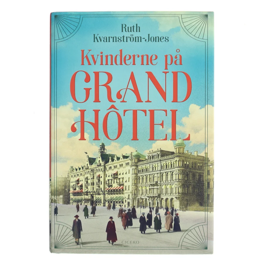 Kvinderne på Grand Hôtel af Ruth Kvarnström-Jones (Bog)
