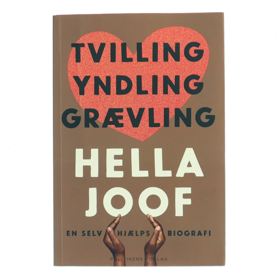 Tvilling, yndling, grævling : en selv(hjælps)biografi af Hella Joof (Bog)