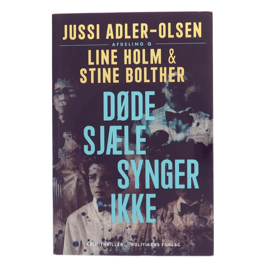 Døde sjæle synger ikke : krimithriller af Jussi Adler-Olsen (Bog)