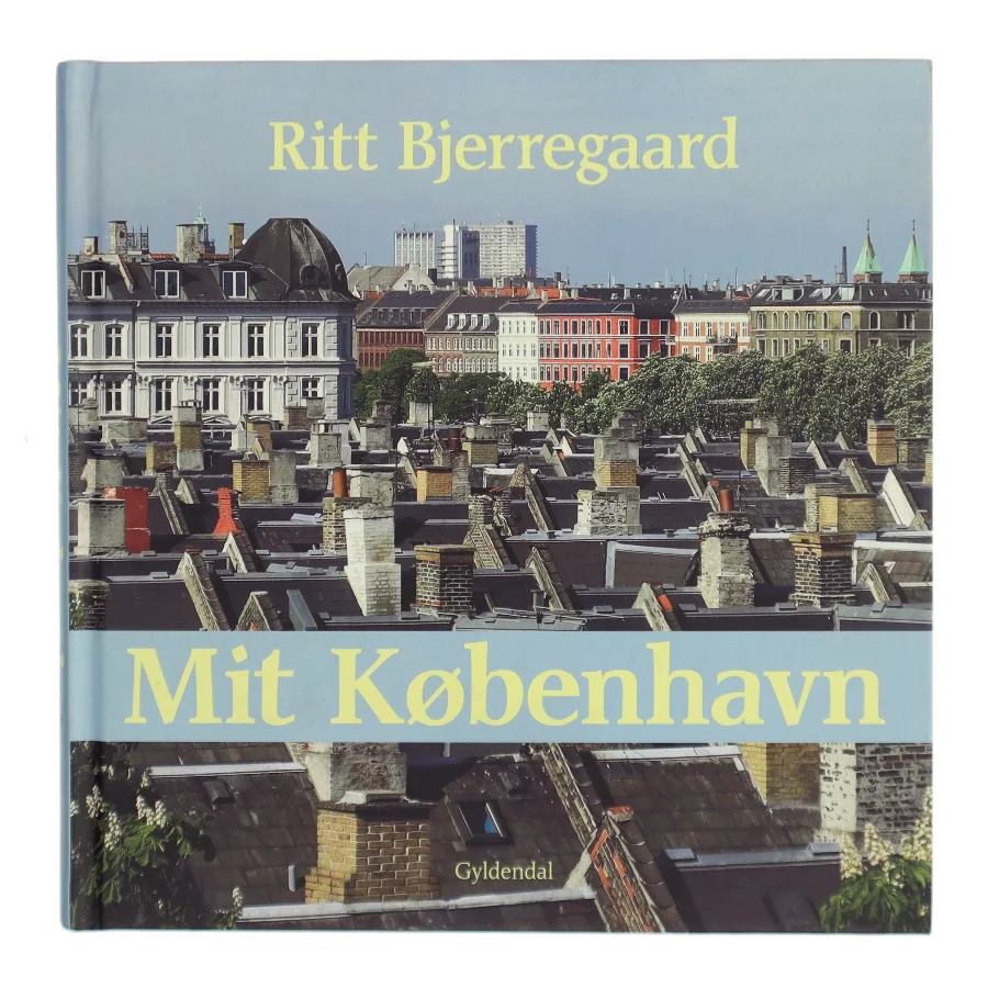 Mit København af Ritt Bjerregaard (Bog)