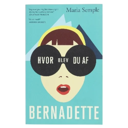 Hvor blev du af Bernadette af Maria Semple (f. 1964) (Bog)