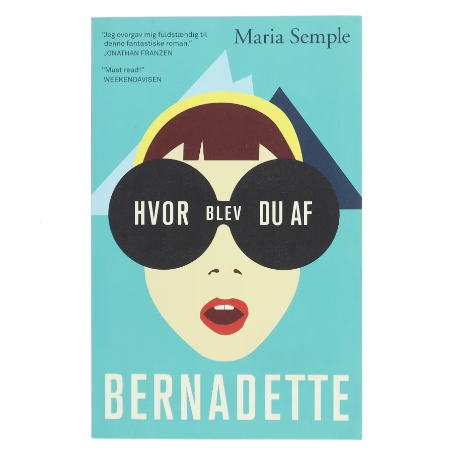 Hvor blev du af Bernadette af Maria Semple (f. 1964) (Bog)