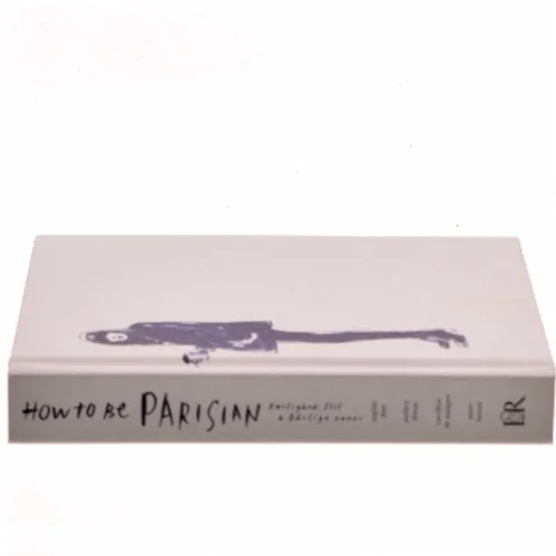 How to Be Parisian (Bog)