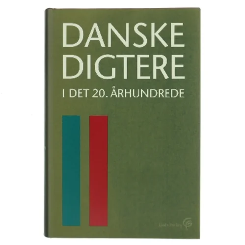 Danske digtere i det 20. århundrede. Bind 2, Fra Morten Nielsen til Hans-Jørgen Nielsen af Anne-Marie Mai (Bog)