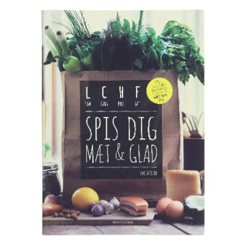 LCHF - spis dig mæt & glad af Jane Faerber (Bog)