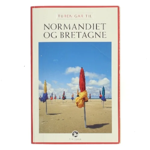 Turen går til Normandiet & Bretagne af Ove Rasmussen (f. 1953) (Bog)