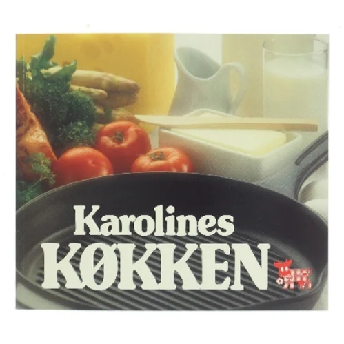 Karolines Køkken af Karolines Køkken (Bog)