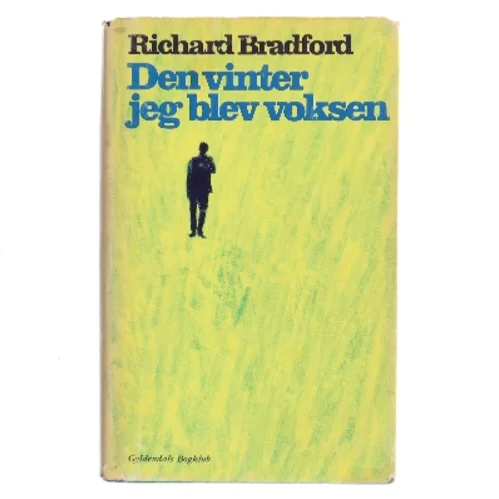 Den vinter jeg blev voksen af Richard Bradford (Bog)