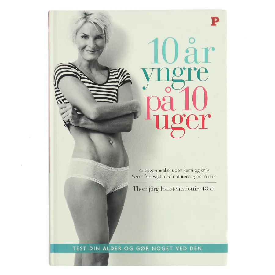 10 år yngre på 10 uger af Thorbjörg Hafsteinsdottir (Bog)