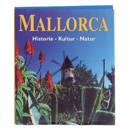 Mallorca : historie, kultur, natur (Bog)