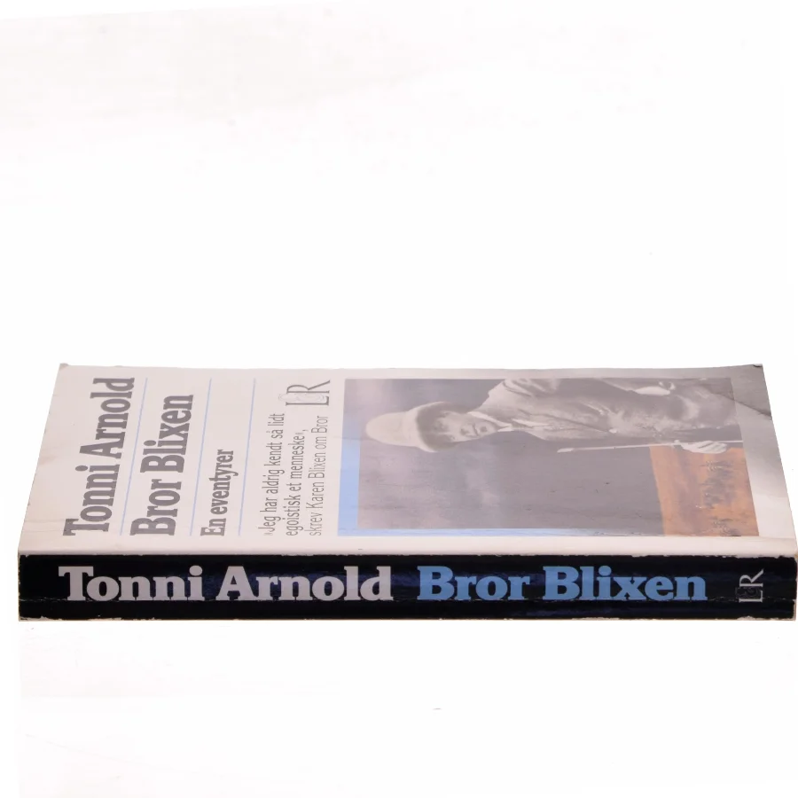 Bror Blixen : en eventyrer af Tonni Arnold (Bog)
