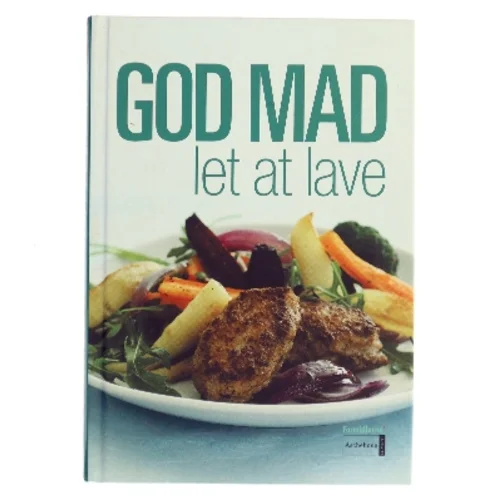God mad, let at lave : Formidlernes kogebog af Formidlerne (Bog)