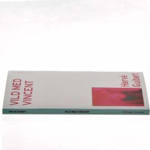 Vild med Vincent af Hervé Guibert (f. 1955) (Bog)