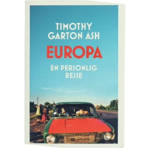 Europa af Timothy Garton Ash (Bog)