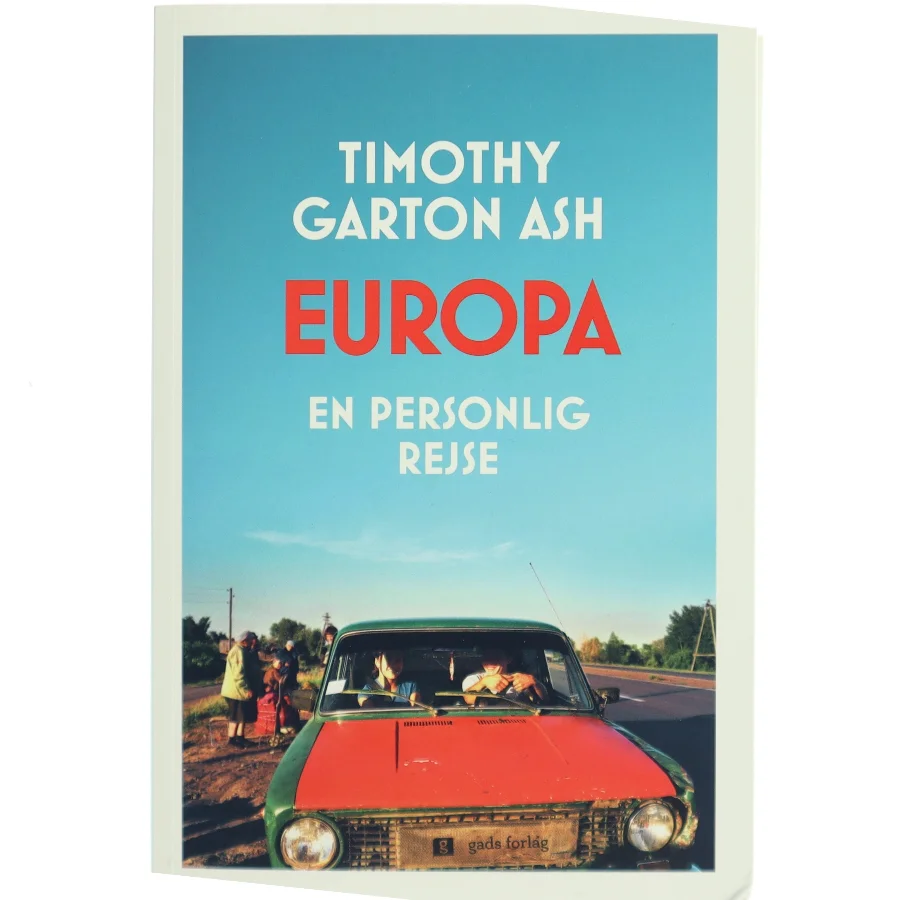 Europa af Timothy Garton Ash (Bog)