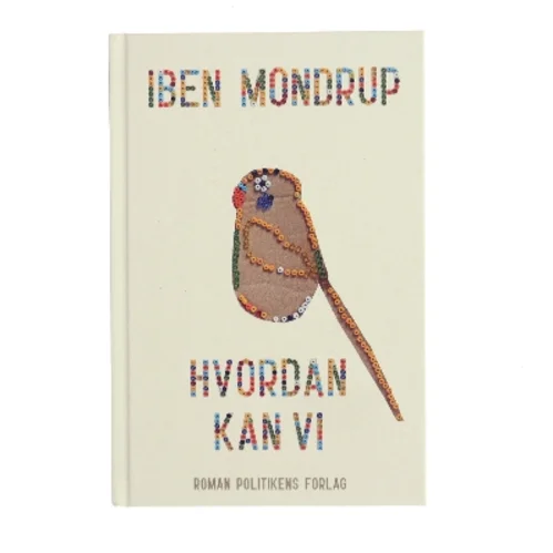 Hvordan kan vi af Iben Mondrup (Bog)