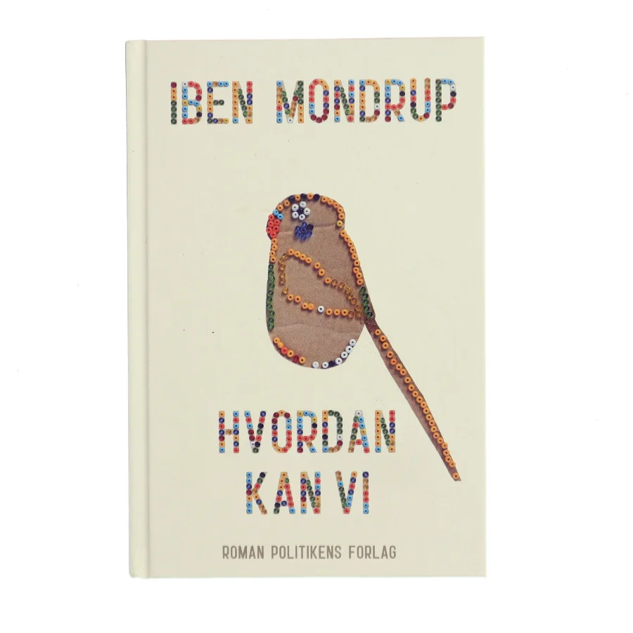 Hvordan kan vi af Iben Mondrup (Bog)