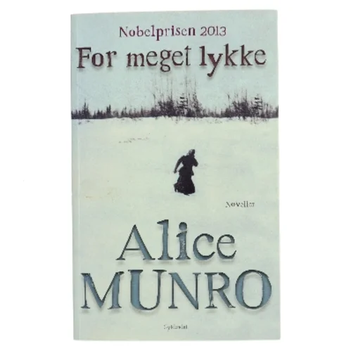 For meget lykke : noveller (Læsekredssæt) af Alice Munro (Bog)