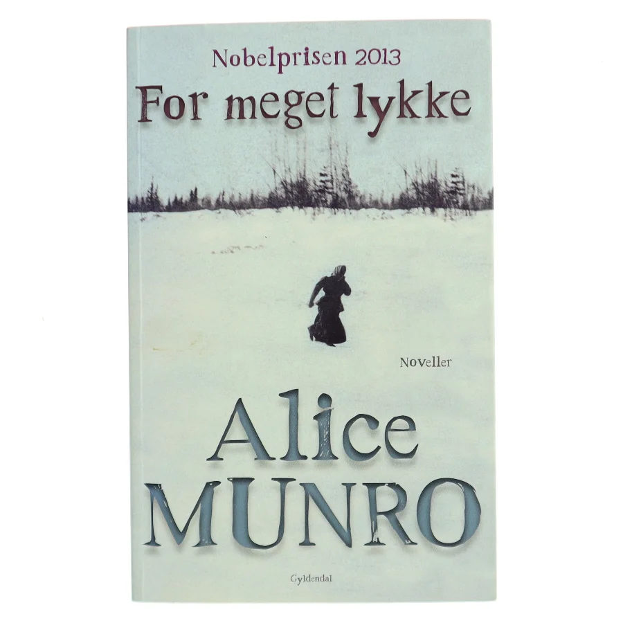 For meget lykke : noveller (Læsekredssæt) af Alice Munro (Bog)