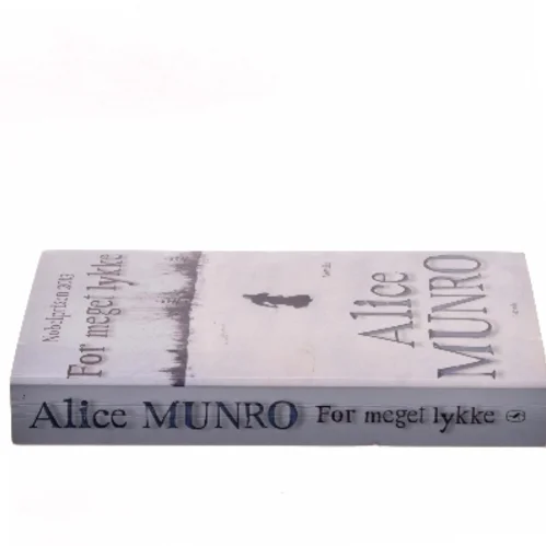 For meget lykke : noveller (Læsekredssæt) af Alice Munro (Bog)