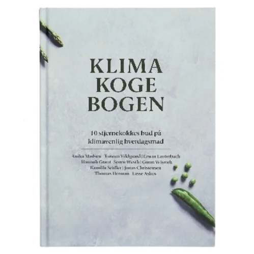 Klimakogebogen - 10 stjernekokkes bud på klimavenlig hverdagsmad (Bog)