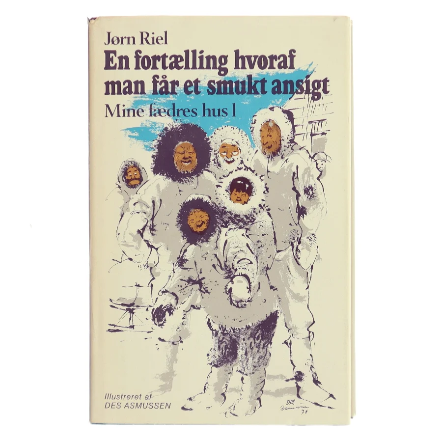 En fortælling hvoraf man får et smukt ansigt af Jørn Riel (Bog)