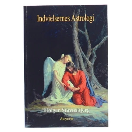 Indvielsernes astrologi og discipelskabets vej af Holger Stavnsbjerg (Bog)
