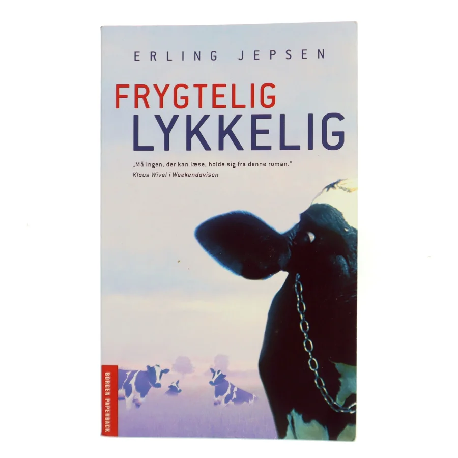 Frygtelig lykkelig : roman af Erling Jepsen (f. 1956) (Bog)