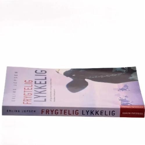 Frygtelig lykkelig : roman af Erling Jepsen (f. 1956) (Bog)