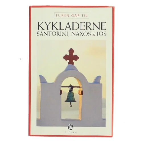Turen går til Kykladerne, Santorini, Naxos & Ios af Michael Jagd (Bog)