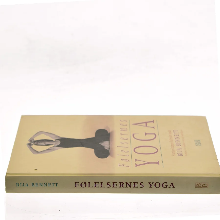 Følelsernes yoga : hvordan kroppen helbreder sindet af Bija Bennett (Bog)
