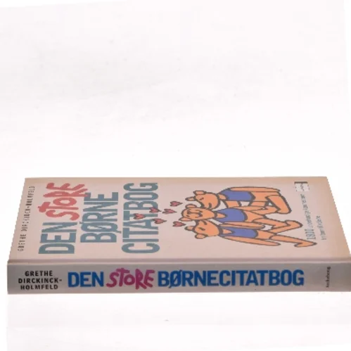 Den store børnecitatbog af Grethe Dirckinck-Holmfeld (Bog)