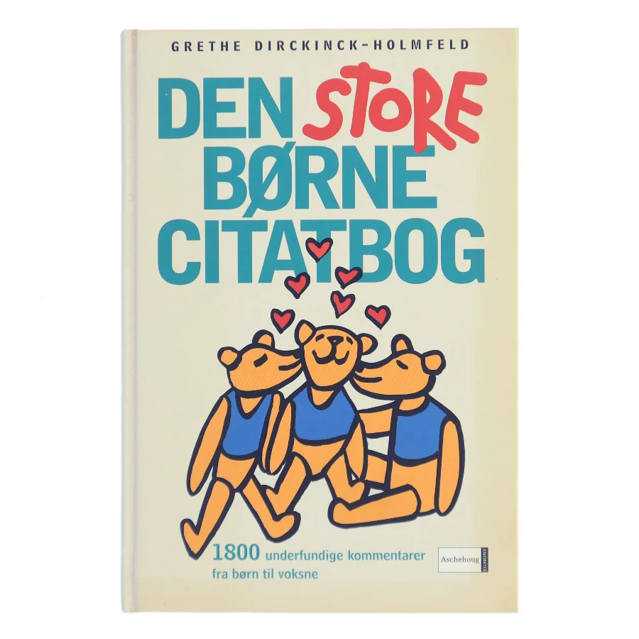 Den store børnecitatbog af Grethe Dirckinck-Holmfeld (Bog)