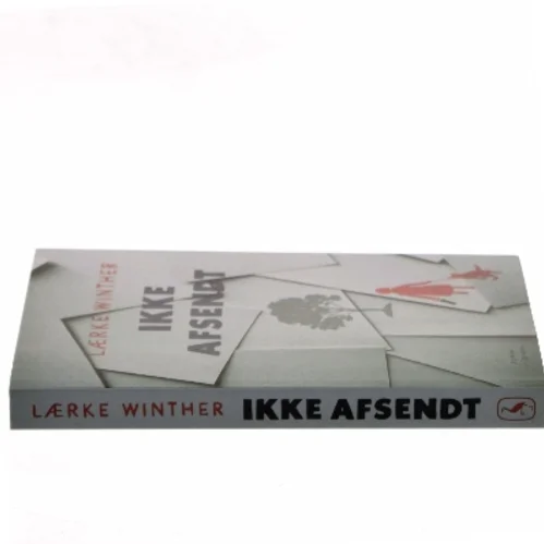 Ikke afsendt : roman af Lærke Winther (Bog)