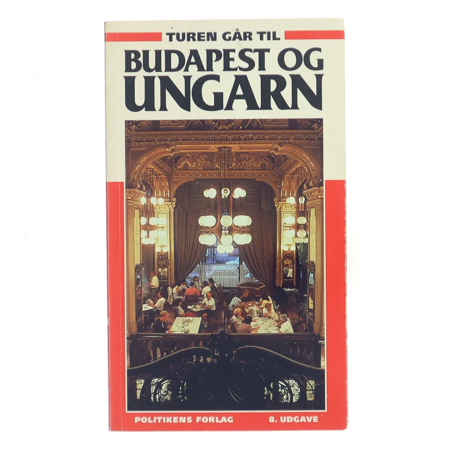 Turen går til Budapest og Ungarn af Annette Dochweiler (Bog)