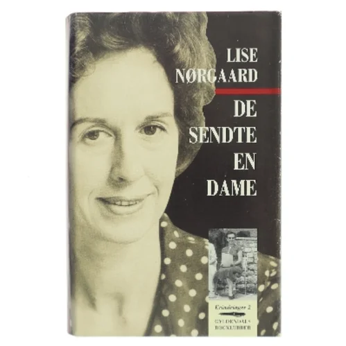 De sendte en dame af Lise Nørgaard (f. 1917) (Bog)