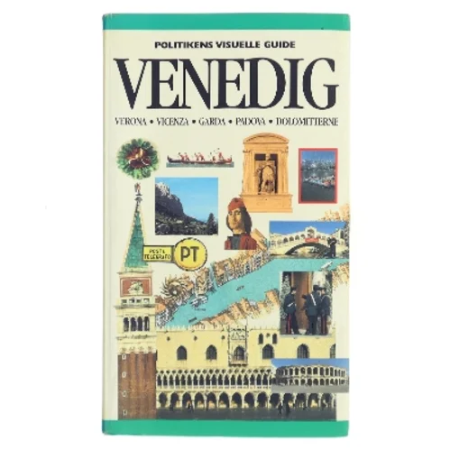 Politikens visuelle guide - Venedig : Verona, Vicenza, Garda, Padova, Dolomitterne af Politiken (Bog)