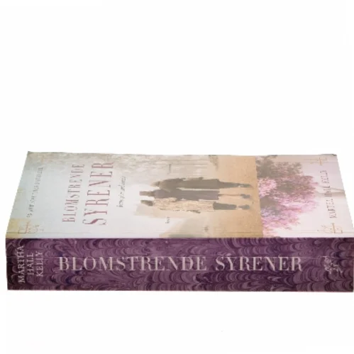 Blomstrende syrener : roman af Martha Hall Kelly (Bog)