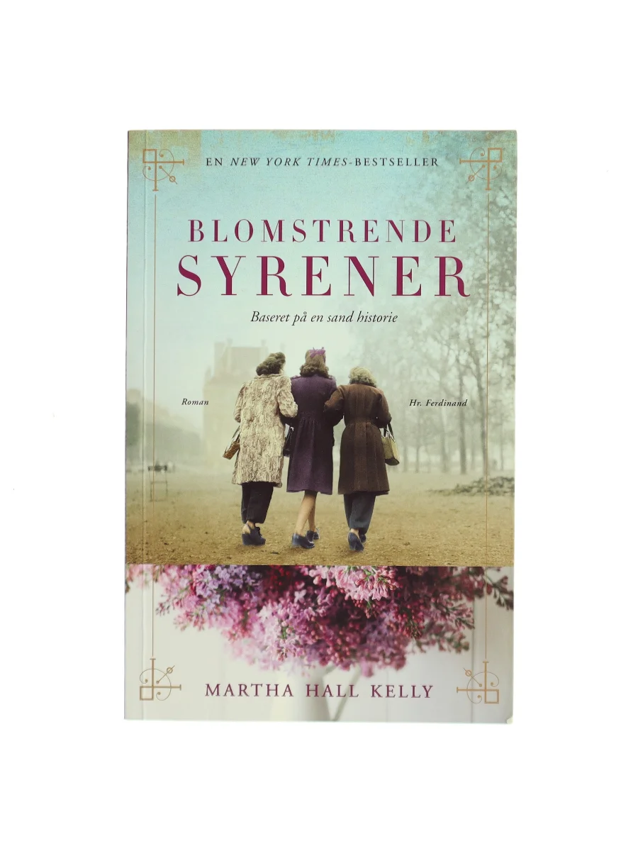 Forsiden af Blomstrende syrener : roman af Martha Hall Kelly
