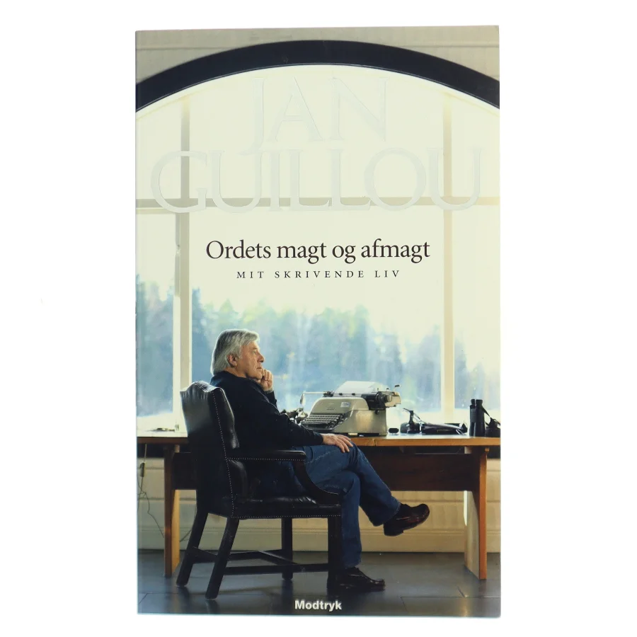 Ordets magt og afmagt : mit skrivende liv af Jan Guillou (Bog)